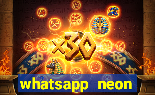 whatsapp neon consiga mais